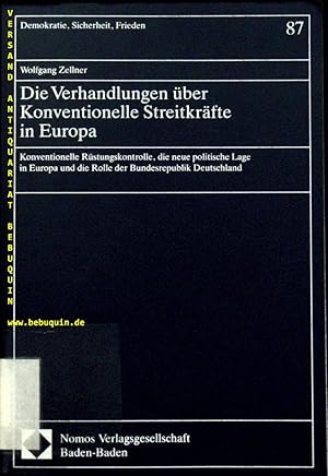 Seller image for Die Verhandlungen ber Konventionelle Streitkrfte in Europa. for sale by Antiquariat Bebuquin (Alexander Zimmeck)