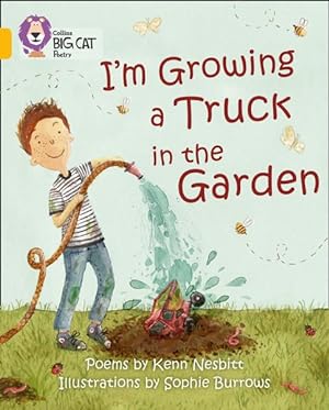 Seller image for I'm Growing a Truck in the Garden : Band 09/Gold for sale by GreatBookPrices
