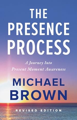 Imagen del vendedor de Presence Process : A Journey into Present Moment Awareness a la venta por GreatBookPrices