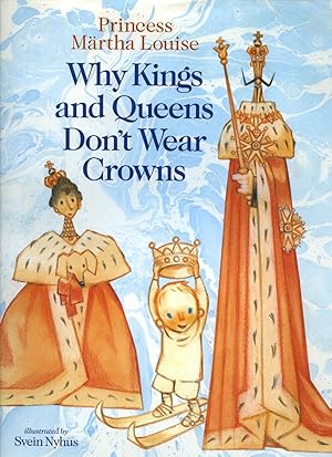 Seller image for Why Kings And Queens Don't Wear Crowns for sale by Little Stour Books PBFA Member