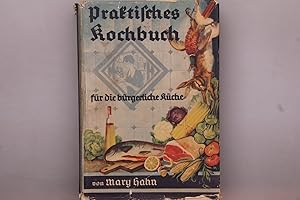 PRAKTISCHES KOCHBUCH FÜR DIE BÜRGERLICHE KÜCHE.