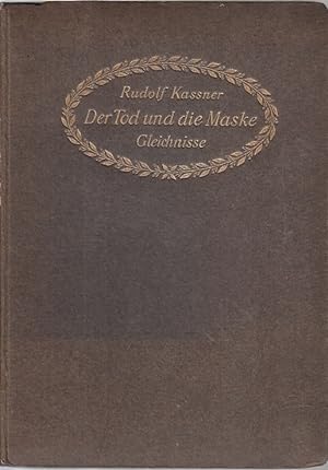 Der Tod und die Maske ; Gleichnisse / Rudolf Kassner