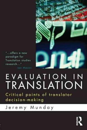 Seller image for Evaluation in Translation : Critical Points in Translator Decision-Making for sale by GreatBookPrices