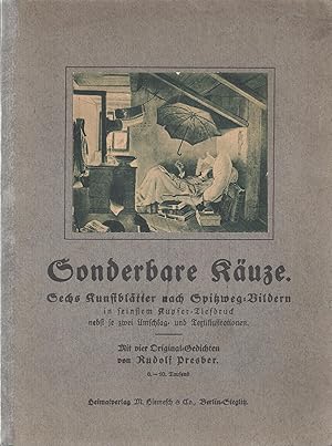 Seller image for Sonderbare Kuze - Sechs Kunstbltter nach Spitzweg-Bildern ; in feinstem Kupfer-Tiefdruck nebst je zwei Umschlag- und Textillustrationen - Mit vier Original-Gedichten von Rudolf Presber - Wanderungen durch die heimische Kunst - Zweite Mappe - Herausgegeben und verlegt vom Heimatverlag M. Hiemesch & Co, Berlin Steglitz - 6. bis 10. Tausend for sale by Walter Gottfried