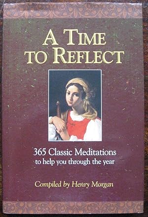 Seller image for A Time to Reflect: 365 Classic Meditations to Help you Through the Year for sale by Vintagestan Books