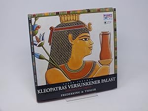 Seller image for Kleopatras versunkener Palast - Suche nach einer Legende for sale by Antiquariat Hans Wger