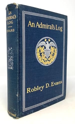 An Admiral's Log Being Continued Recollections of Naval Life