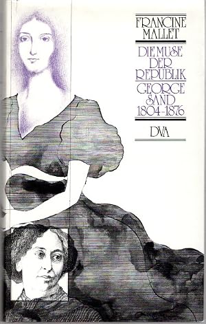 Immagine del venditore per Die Muse der Republik. George Sand 1804-1876. venduto da Plesse Antiquariat Minzloff