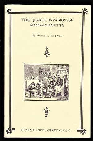 Seller image for The Quaker Invasion of Massachusetts (Heritage Books Reprint Classic) for sale by Riverhorse Books