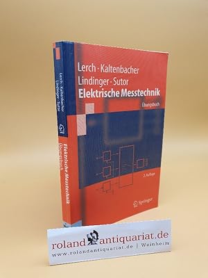 Bild des Verkufers fr Elektrische Messtechnik : bungsbuch / Lerch . / Springer-Lehrbuch zum Verkauf von Roland Antiquariat UG haftungsbeschrnkt