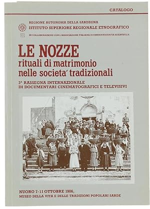 LE NOZZE. RITUALI DI MATRIMONIO NELLE SOCIETA' TRADIZIONALI. 1 rassegna internazionale di documen...