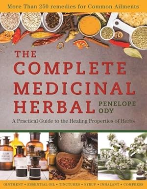 Seller image for Complete Medicinal Herbal : A Practical Guide to the Healing Properties of Herbs for sale by GreatBookPrices