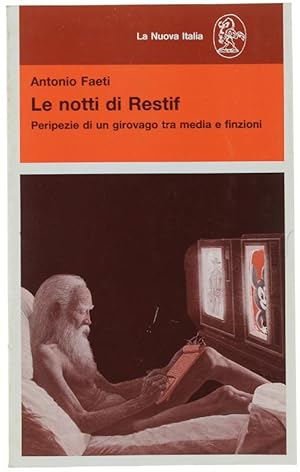 LE NOTTI DI RESTIF. Peripezie di un girovago tra media e finzioni.: