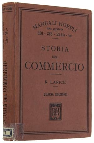 Bild des Verk�ufers f�r STORIA DEL COMMERCIO. Quarta edizione riveduta e ampliata.: zum Verkauf von Bergoglio Libri d'Epoca