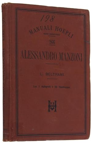 ALESSANDRO MANZONI. Con 9 autografi e 58 illustrazioni.: