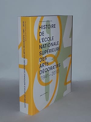 Seller image for HISTOIRE DE L'COLE NATIONALE SUPRIEURE DES ARTS DCORATIFS (1941-2010) for sale by Rothwell & Dunworth (ABA, ILAB)