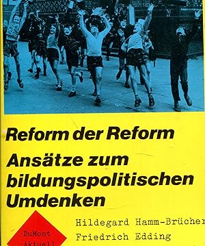 Seller image for Reform der Reform. Anstze zu bildungspolitischem Umdenken for sale by Gabis Bcherlager