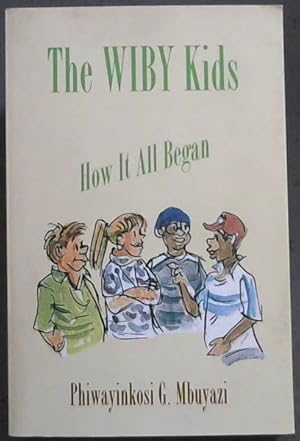 Bild des Verkufers fr The Wiby Kids - How It All Began zum Verkauf von Chapter 1