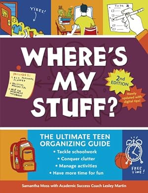 Immagine del venditore per Where's My Stuff? : The Ultimate Teen Organizing Guide venduto da GreatBookPrices