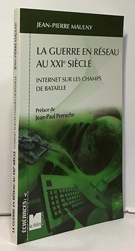 Seller image for La guerre en rseau au XXIe sicle : Internet sur les champs de bataille for sale by crealivres