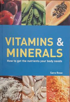 Vitamins & Minerals - How to get the Nutrients Your Body Needs
