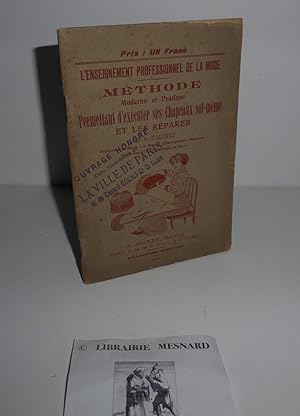 Méthode moderne et pratique permettant d'exécuter ses chapeaux soi-même et les réparer. L'enseign...