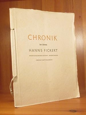 Chronik der Firma Hanns Fiuckert Werkzeugmaschinen - Werkzeuge Frankfurt am Main 1923 - 1953.