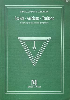 Società - Ambiente - Territorio Itinerari per una lettura geografica