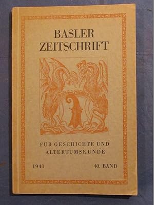 Basler Zeitschrift für Geschichte und Altertumskunde, 40. Band (1941).