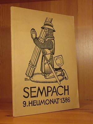 Bild des Verkufers fr Sempach. 9. Heumonat 1386. Gedenkschrift der Schweizerischen Nationalspende fr unsere Soldaten und ihre Familien zum 550. Jahrestag im Juli 1936. zum Verkauf von Das Konversations-Lexikon