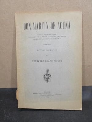 Bild des Verkufers fr Don Martn de Acua Capitn de arcabuceros, caballero del hbito de Santiago y espa mayor del rey de las Espaas don Felipe II (1544-1585) : estudio biogrfico. zum Verkauf von LIBRERIA ANTICUARIA LUCES DE BOHEMIA