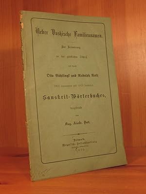 Ueber Vaskische Familiennamedn. Zur Erinnerung an den glücklichen Schluß des durch Otto Böhtlingk...