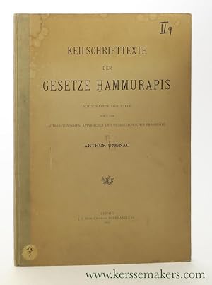 Bild des Verkufers fr Keilschrifttexte der Gesetze Hammurapis. Autographie der Stele sowie der Altbabylonischen, Assyrischen und Neubabylonischen Fragmente. zum Verkauf von Emile Kerssemakers ILAB