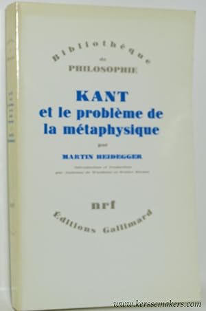 Bild des Verkufers fr Kant et le problme de la mtaphysique. Introduction et traduction par Alphonse de Waelhens et Walter Biemel. zum Verkauf von Emile Kerssemakers ILAB