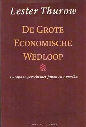 De grote economische wedloop. Europa in gevecht met Japan en Amerika