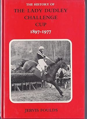 Seller image for The LADY DUDLEY CHALLENGE CUP (1897 - 1977) for sale by Larimar Animal Books