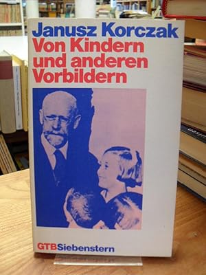 Bild des Verkufers fr Von Kindern und anderen Vorbildern, mit einem Vorwort von Peter Hrtling und einer Einleitung von Erich Dautzenroth und Adolf Hampel, zum Verkauf von Antiquariat Orban & Streu GbR