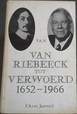Image du vendeur pour Van Van Riebeeck Tot Verwoerd 1652-1966 mis en vente par Chapter 1