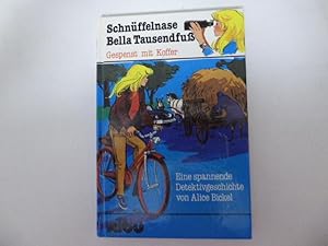 Bild des Verkufers fr Schnffelnase Bella Tausendfu. Gespenst im Koffer. Hardcover zum Verkauf von Deichkieker Bcherkiste