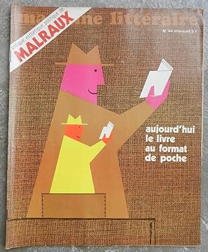 Magazine littéraire, N° 44. Critique, esthétique, politique de Malraux. Aujourd'hui le livre au f...