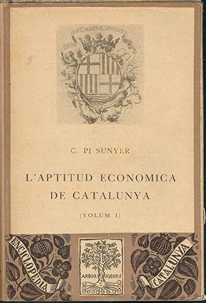 L'aptitud económica de Catalunya. Volum 1.
