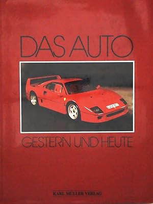 Seller image for Das Auto - Gestern und heute. for sale by Leserstrahl  (Preise inkl. MwSt.)