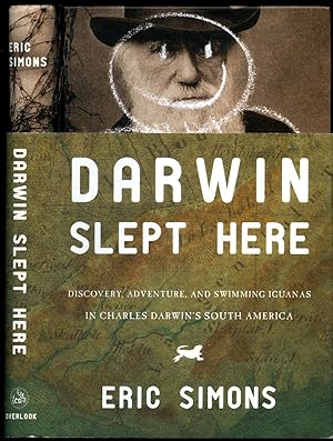 Imagen del vendedor de Darwin Slept Here; Discovery, Adventure and Swimming Iguanas in Charles Darwin's South America a la venta por Little Stour Books PBFA Member