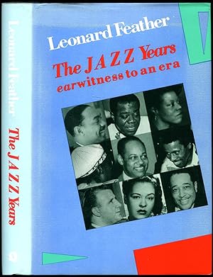 Seller image for The Jazz Years; Earwitness [Ear Witness] to an Era for sale by Little Stour Books PBFA Member