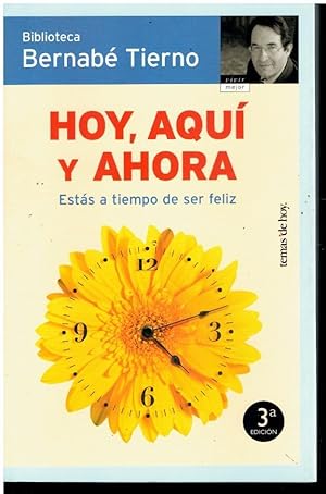 Seller image for HOY, AQU Y AHORA. Ests a tiempo de ser feliz. 3 reimpr. for sale by angeles sancha libros