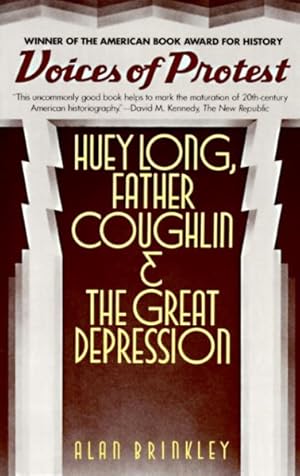 Bild des Verkufers fr Voices of Protest : Huey Long, Father Couglin and the Great Depression zum Verkauf von GreatBookPrices