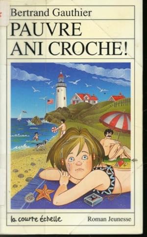 Image du vendeur pour Pauvre Ani Croche ! mis en vente par Librairie Le Nord