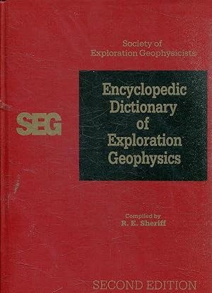 ENCICLOPEDIC DICTIONARY OF EXPLORATION GEOPHYSICS.