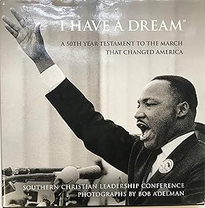 Seller image for I Have A Dream". A 50th Year Testament to the march That Changed America for sale by Argosy Book Store, ABAA, ILAB