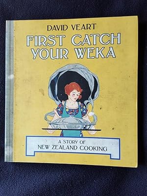First catch your weka : a story of New Zealand cooking